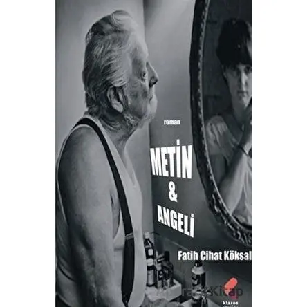 Metin ve Angeli - Fatih Cihat Köksal - Klaros Yayınları