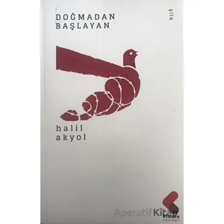 Doğmadan Başlayan - Halil Akyol - Klaros Yayınları