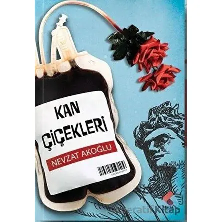 Kan Çiçekleri - Nevzat Akoğlu - Klaros Yayınları
