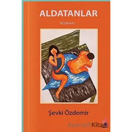 Aldatanlar - Şevki Özdemir - Klaros Yayınları