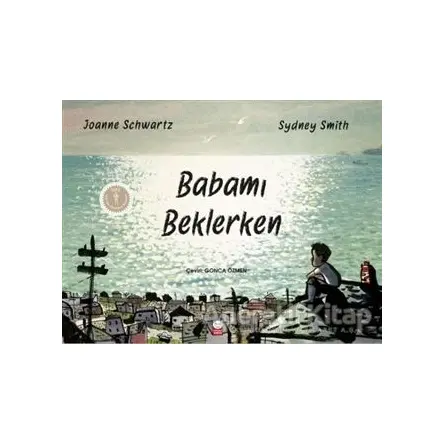 Babamı Beklerken - Joanne Schwartz - Kırmızı Kedi Çocuk