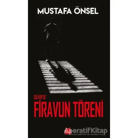 Silivride Firavun Töreni - Mustafa Önsel - Kırmızı Kedi Yayınevi