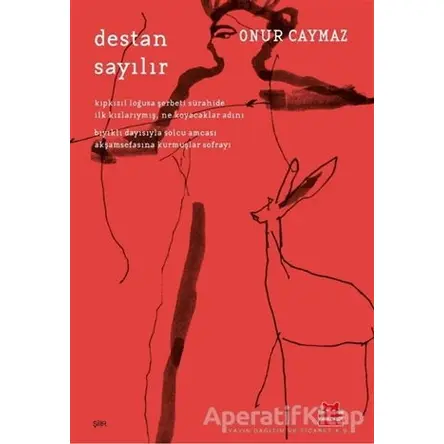 Destan Sayılır - Onur Caymaz - Kırmızı Kedi Yayınevi