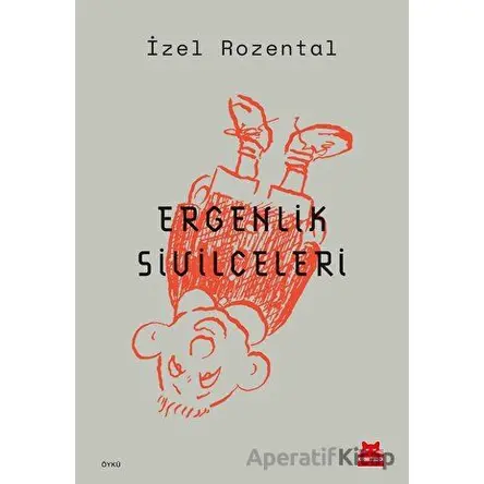 Ergenlik Sivilceleri - İzel Rozental - Kırmızı Kedi Yayınevi