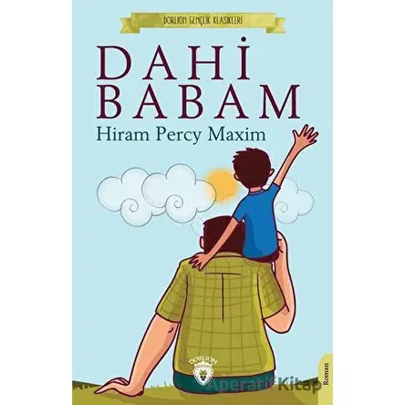 Dahi Babam - Hiram Percy Maxim - Dorlion Yayınları