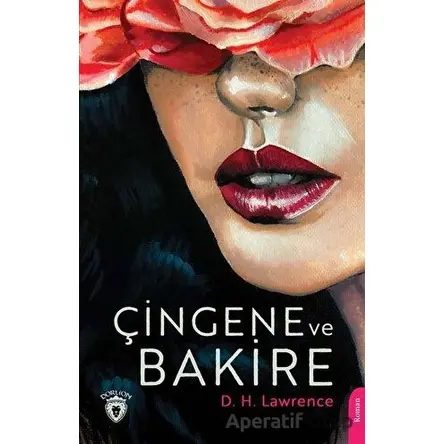 Çingene ve Bakire - David Herbert Richards Lawrence - Dorlion Yayınları