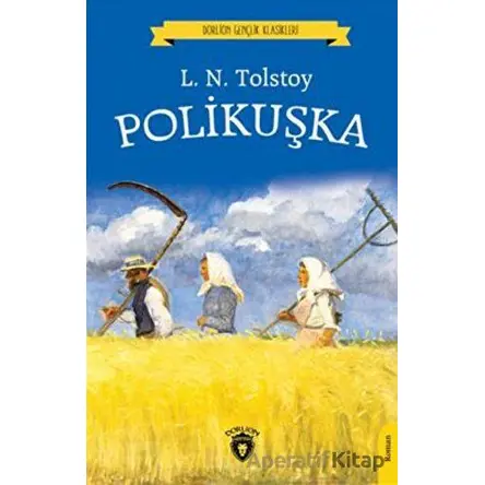 Polikuşka - Lev Nikolayeviç Tolstoy - Dorlion Yayınları