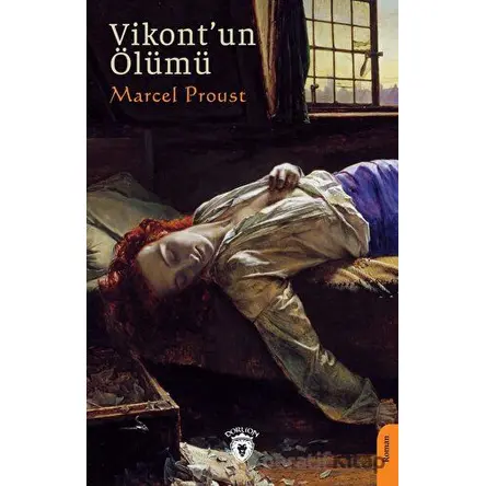 Vikont’un Ölümü - Marcel Proust - Dorlion Yayınları