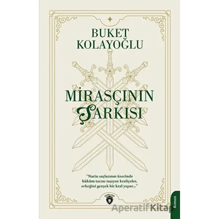 Mirasçının Şarkısı - Buket Kolayoğlu - Dorlion Yayınları