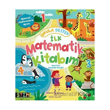 Okula Destek İlk Matematik Kitabım - Paul Virr - İş Bankası Kültür Yayınları