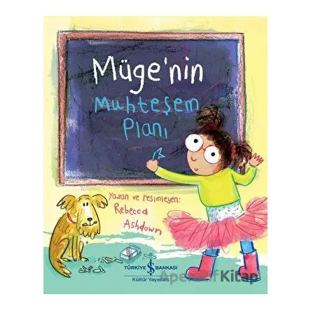Mügenin Muhteşem Planı - Rebecca Ashdown - İş Bankası Kültür Yayınları
