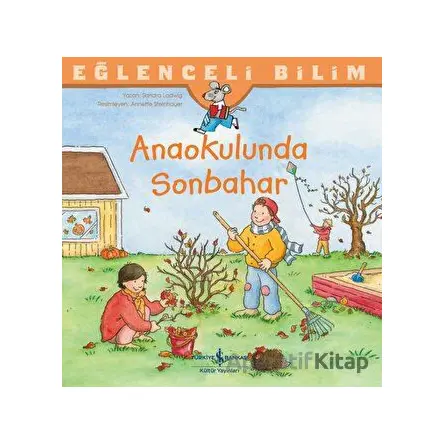 Anaokulunda Sonbahar - Eğlenceli Bilim - Sandra Ladwig - İş Bankası Kültür Yayınları