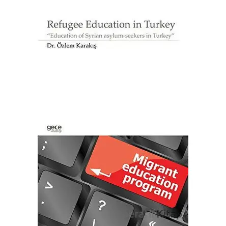 Refugee Education in Turkey - Özlem Karakış - Gece Kitaplığı
