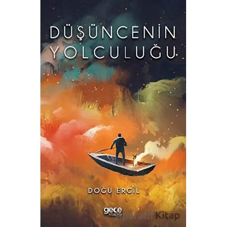 Düşüncenin Yolculuğu - Doğu Ergil - Gece Kitaplığı