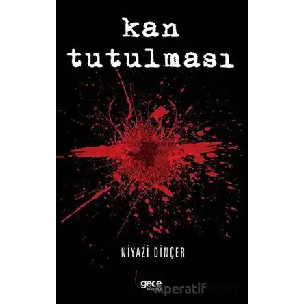 Kan Tutulması - Niyazi Dinçer - Gece Kitaplığı