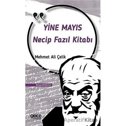 Necip Fazıl Kısakürek Yine Mayıs - Mehmet Ali Çelik - Gece Kitaplığı