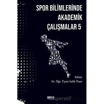 Spor Bilimlerinde Akademik Yaklaşımlar - 5 - Salih Öner - Gece Kitaplığı
