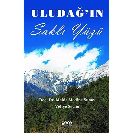 Uludağın Saklı Yüzü - Melda Medine Sunay - Gece Kitaplığı