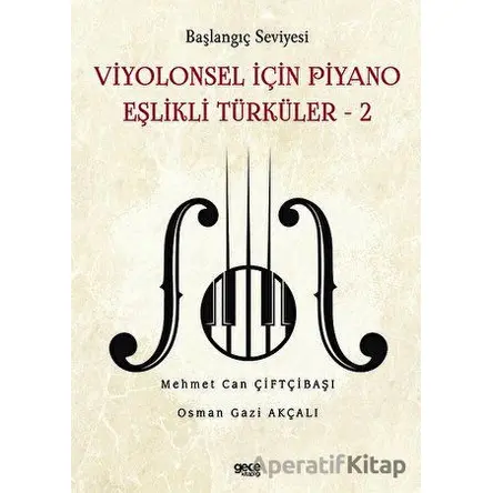 Başlangıç Seviyesi - Viyolonsel İçin Piyano Eşlikli Türküler - 2