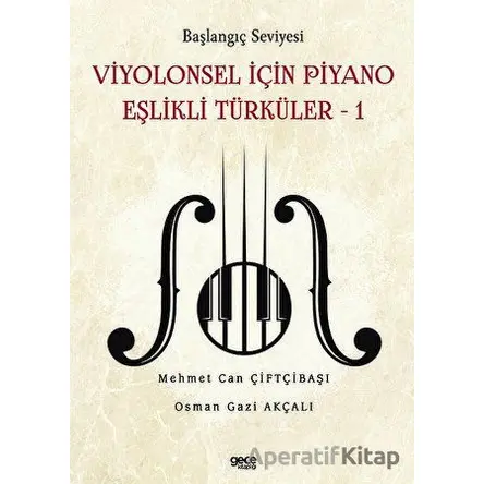 Başlangıç Seviyesi - Viyolonsel İçin Piyano Eşlikli Türküler - 1
