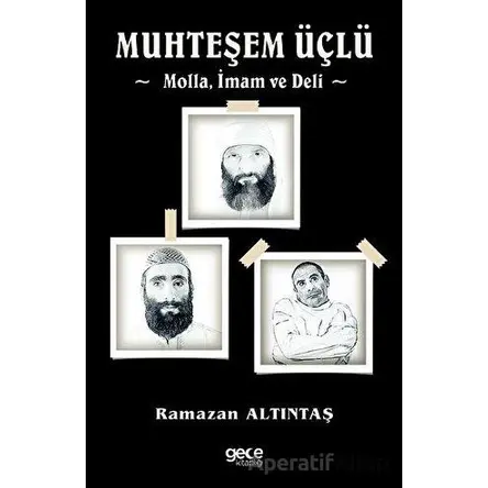 Muhteşem Üçlü - Molla, İmam Ve Deli - Ramazan Altıntaş - Gece Kitaplığı