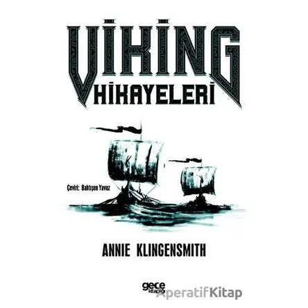 Viking Hikayeleri - Annie Klingensmith - Gece Kitaplığı