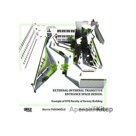 External - Internal Transitive Entrance Space Design: Example of KTU Faculty of Foresty Building