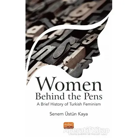 Women Behind the Pens - Senem Üstün Kaya - Nobel Bilimsel Eserler