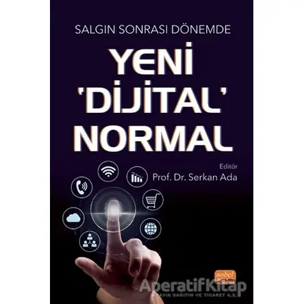 Salgın Sonrası Dönemde Yeni Dijital’ Normal - Kolektif - Nobel Bilimsel Eserler
