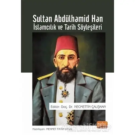 Sultan Abdülhamid Han - İslamcılık ve Tarih Söyleşileri