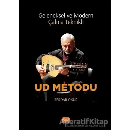 UD Metodu - Geleneksel ve Modern Çalma Teknikli - Serdar Okur - Nobel Bilimsel Eserler