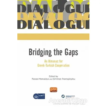 Bridging The Gaps An Almanac For Greek-Turkish Cooperation - Kolektif - Nobel Bilimsel Eserler
