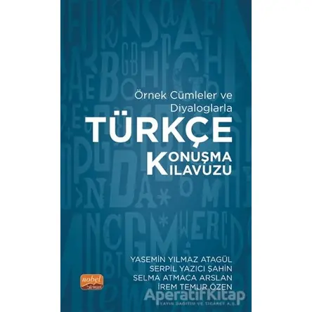 Örnek Cümleler ve Diyaloglarla Türkçe Konuşma Kılavuzu