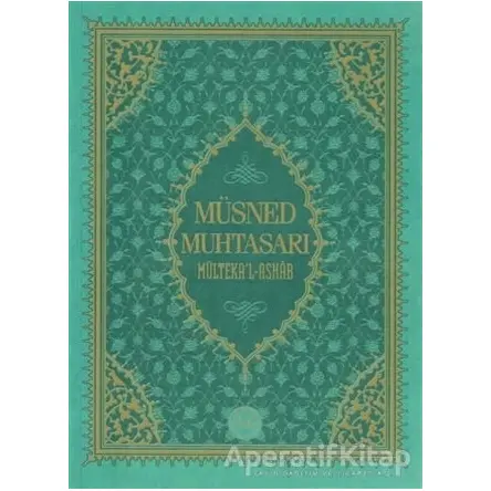 Müsned Muhtasarı - Mülteka’l-Ashab (Orta Boy) - Ahmed Ürkmez - Diyanet İşleri Başkanlığı