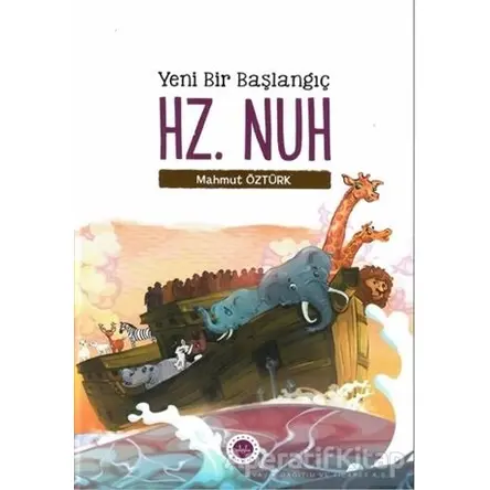 Yeni Bir Başlangıç - Hz. Nuh - Mahmut Öztürk - Diyanet İşleri Başkanlığı