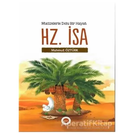 Mucizelerle Dolu Bir Hayat - Hz. İsa - Mahmut Öztürk - Diyanet İşleri Başkanlığı