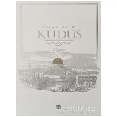 Selam Şehri Kudüs - Kolektif - Diyanet İşleri Başkanlığı