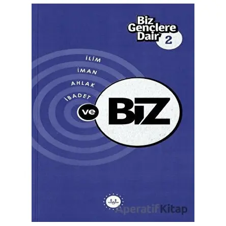 Biz Gençlere Dair 2 - Kolektif - Diyanet İşleri Başkanlığı