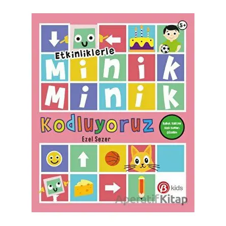 Etkinliklerle Minik Minik Kodluyoruz - Robot Kubiyle Gizli Kodları Çözelim - Ezel Sezer - Beta Kids