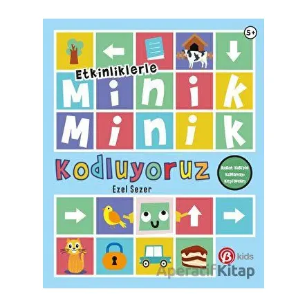 Etkinliklerle Minik Minik Kodluyoruz - Robot Kubiyle Kodlamayı Keşfedelim - Ezel Sezer - Beta Kids