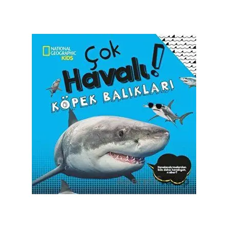 National Geographic Kids - Çok Havalı! Köpek Balıkları - Crispin Boyer - Beta Kids