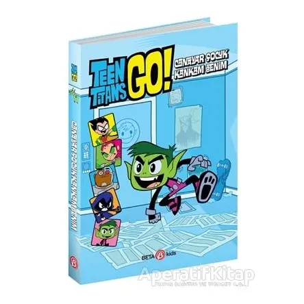 DC Comics: Teen Titans Go! Canavar Çocuk Kankam Benim! - Steve Korte - Beta Kids