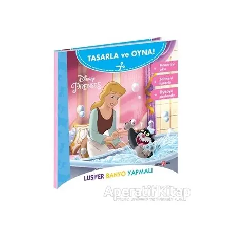 Disney Tasarla Ve Oyna Prenses – Lusifer Banyo Yapmalı - Kolektif - Beta Kids