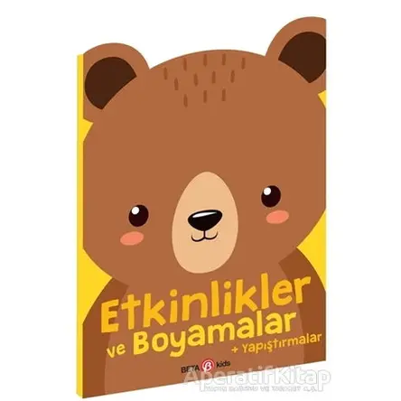 Etkinlikler Ve Boyamalar (Ayıcık) - Adele Constant - Beta Kids