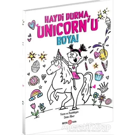 Haydi Durma, Unicorn’u Boya! - Diane Alber - Beta Kids
