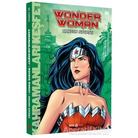 DC Comics - Wonder Woman: Amazon Savaşçısı - Steve Korte - Beta Kids