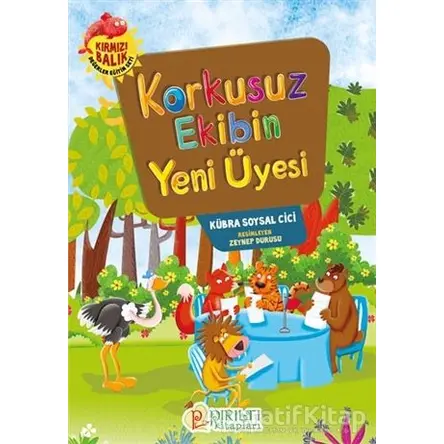 Korkusuz Ekibin Yeni Üyesi - Kübra Soysal Cici - Pırıltı Kitapları - Erkam