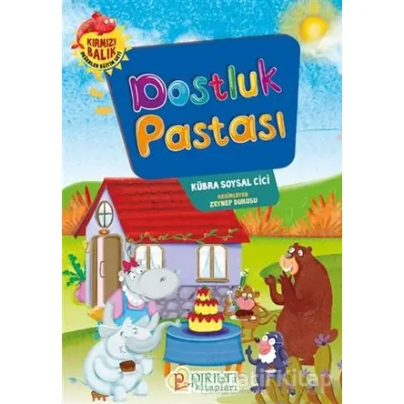 Dostluk Pastası - Kübra Soysal Cici - Pırıltı Kitapları - Erkam