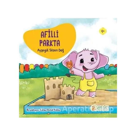 Afilli Parkta - Ayşegül Sözen Dağ - Pırıltı Kitapları - Erkam