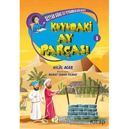 Kuyudaki Ay Parçası - Hilal Acar - Pırıltı Kitapları - Erkam